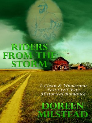 cover image of Riders From the Storm (A Clean & Wholesome Post-Civil War Historical Romance)